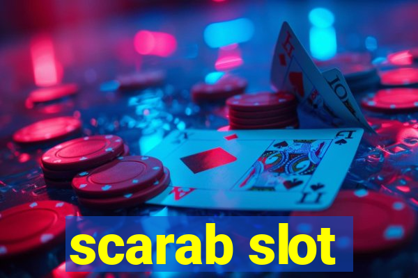 scarab slot