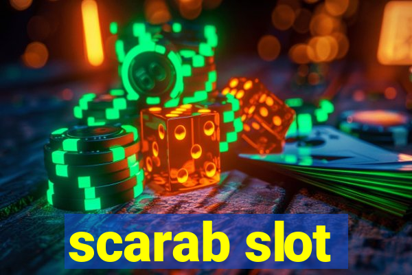 scarab slot