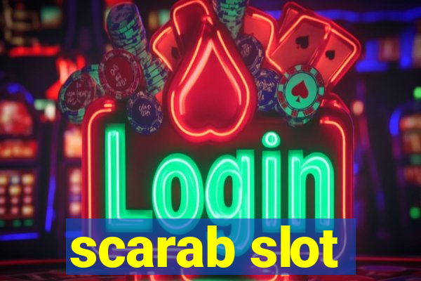 scarab slot