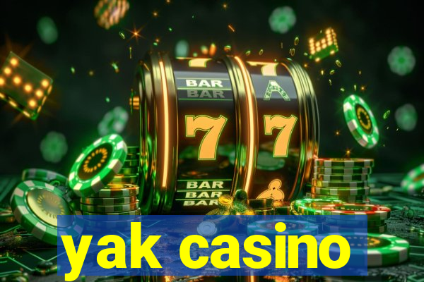 yak casino