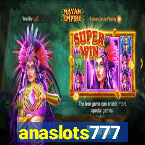 anaslots777