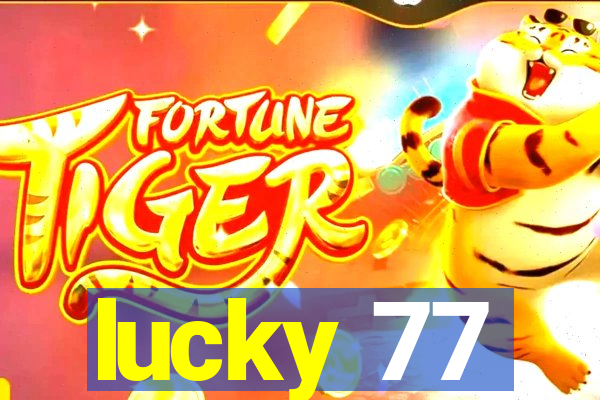 lucky 77