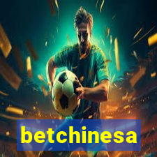 betchinesa