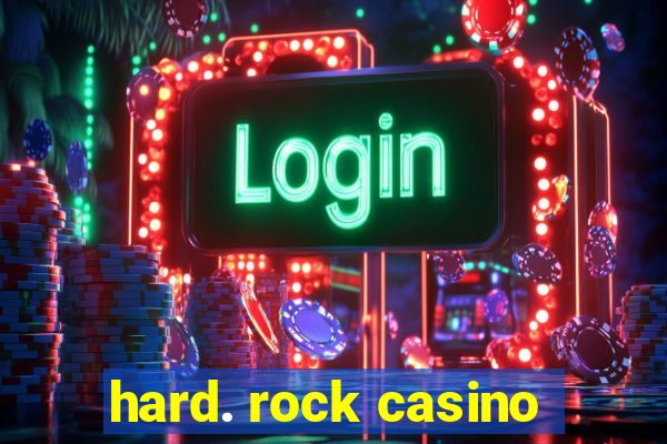 hard. rock casino