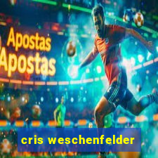 cris weschenfelder