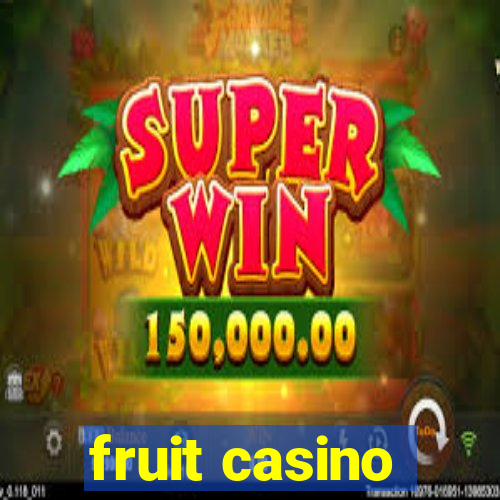 fruit casino