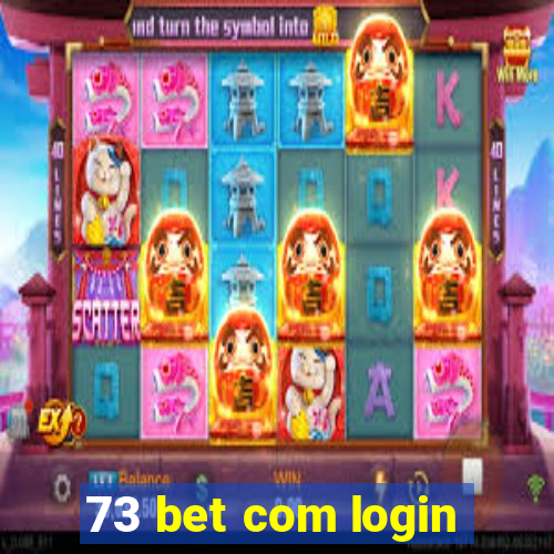 73 bet com login