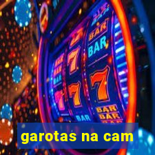 garotas na cam