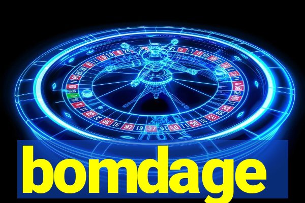 bomdage