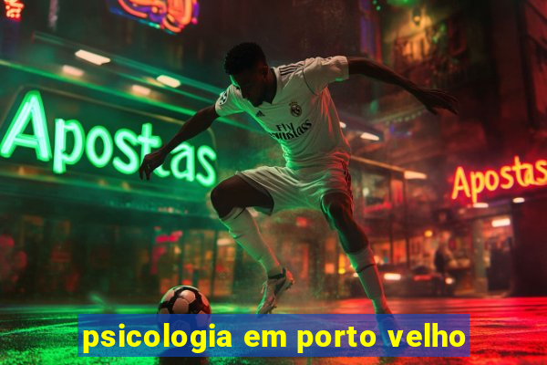 psicologia em porto velho