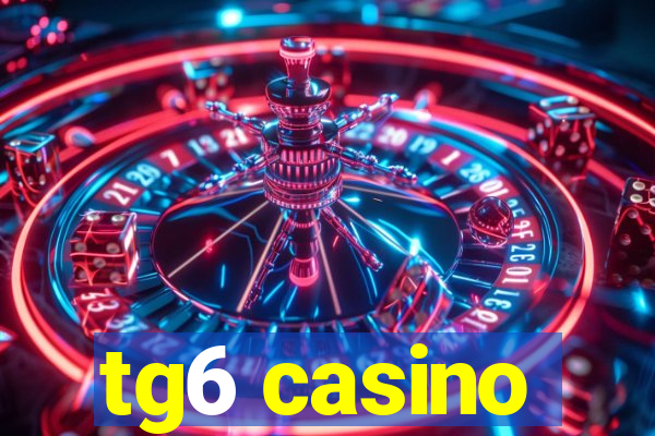 tg6 casino