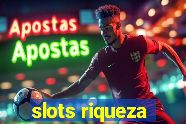 slots riqueza