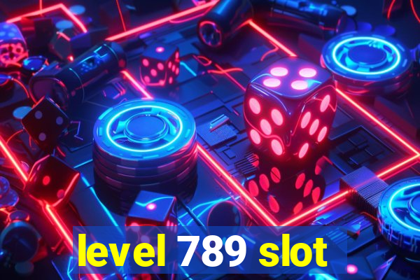 level 789 slot