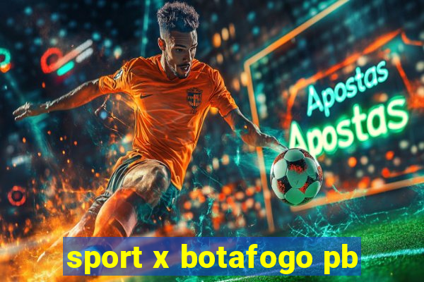 sport x botafogo pb