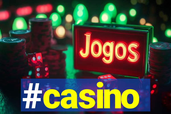 #casino