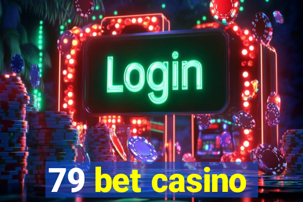 79 bet casino