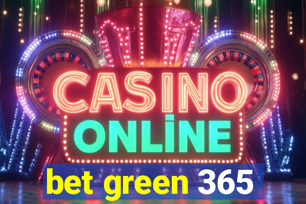 bet green 365