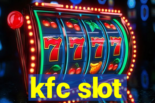 kfc slot