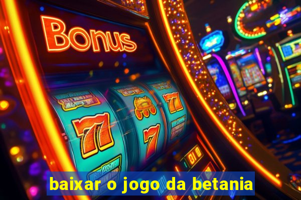 baixar o jogo da betania