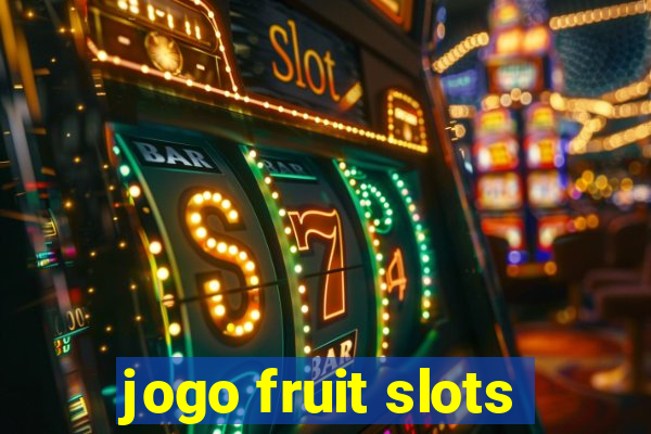 jogo fruit slots