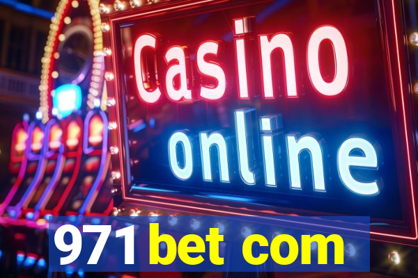 971 bet com