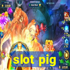 slot pig