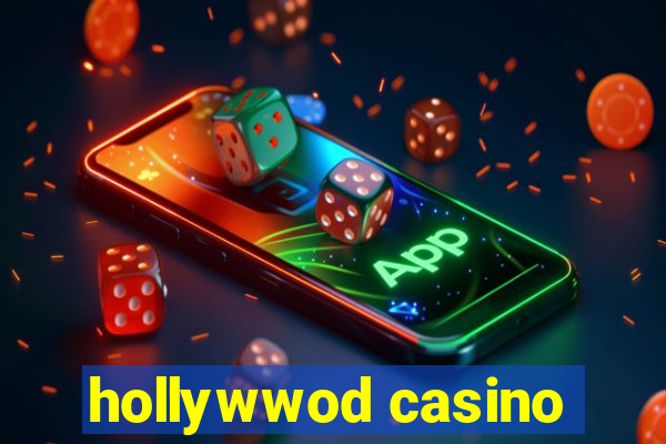 hollywwod casino