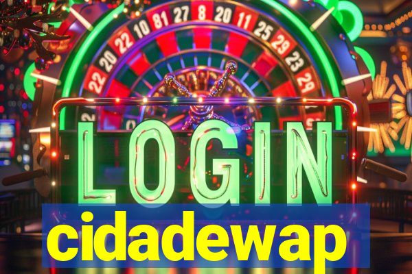 cidadewap