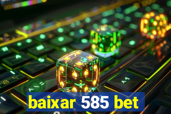 baixar 585 bet