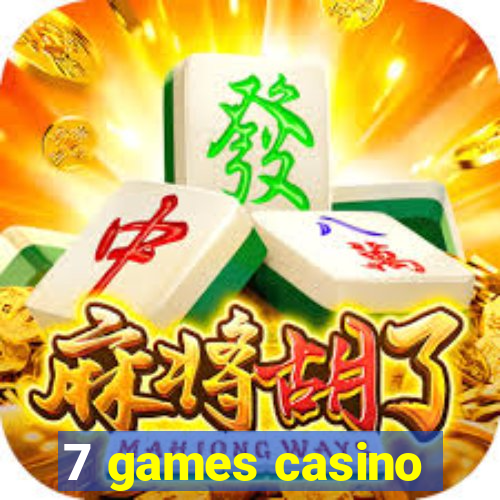 7 games casino