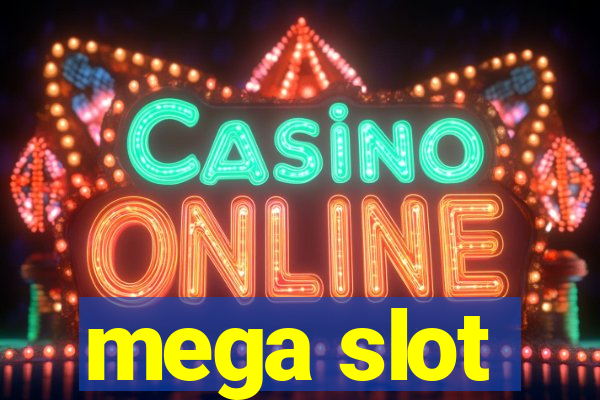 mega slot