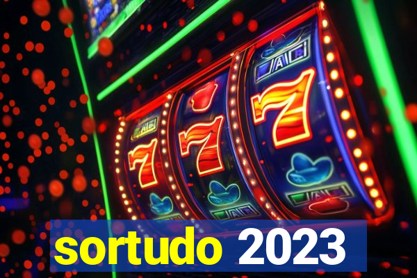 sortudo 2023