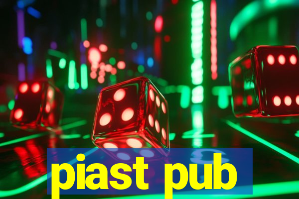 piast pub