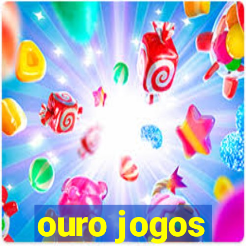 ouro jogos