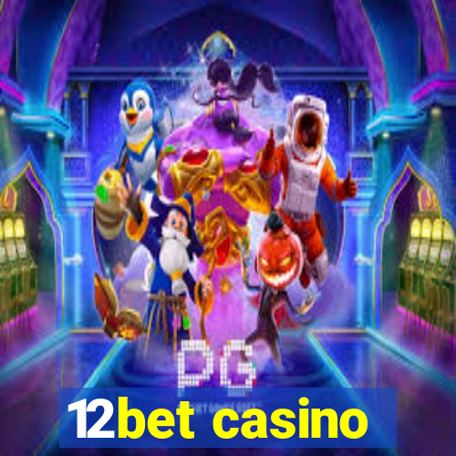 12bet casino