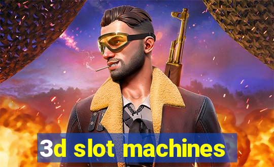 3d slot machines