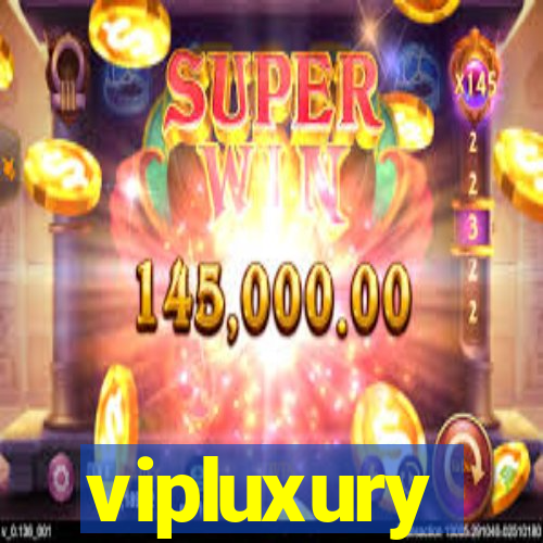 vipluxury