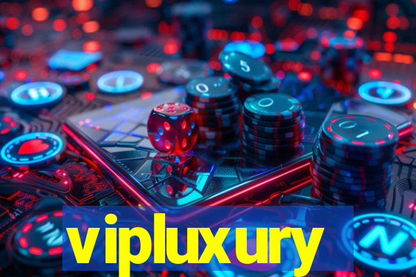 vipluxury