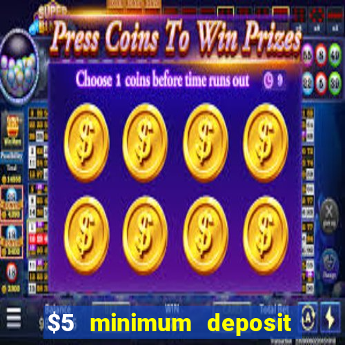 $5 minimum deposit casinos australia