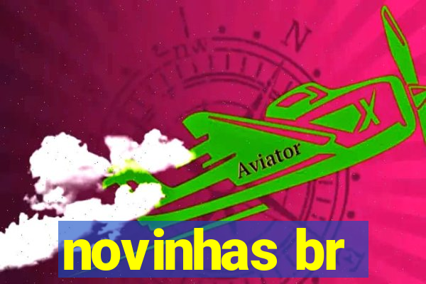 novinhas br