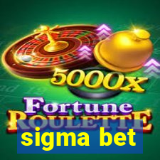 sigma bet