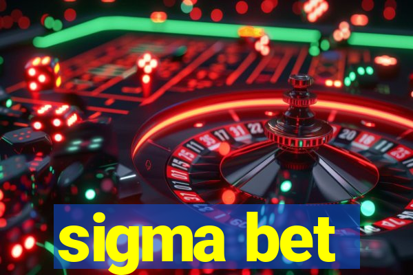 sigma bet