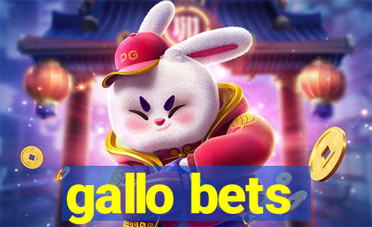 gallo bets