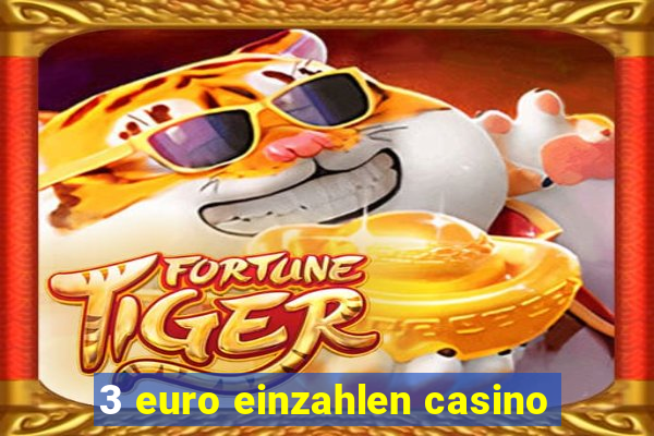 3 euro einzahlen casino