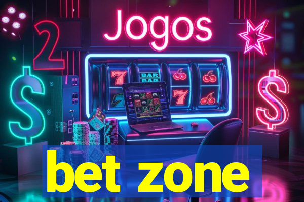 bet zone