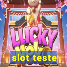 slot teste