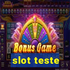 slot teste