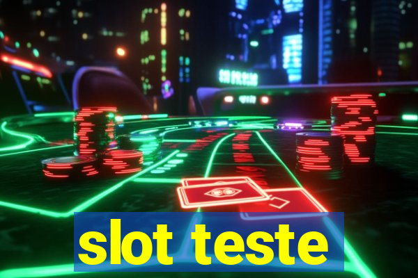 slot teste