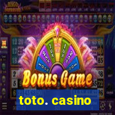 toto. casino