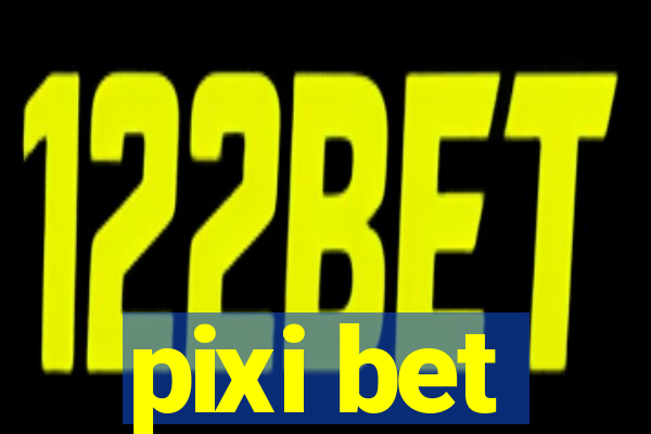 pixi bet